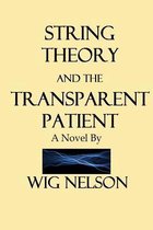 String Theory and the Transparent Patient