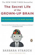 The Secret Life of the Grown-up Brain