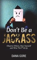 Don't Be a Jackass