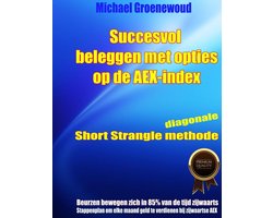 Versie 2.2 update december 2022 (download via laatste bladzijde) - Succesvol Beleggen met opties op de AEX-index