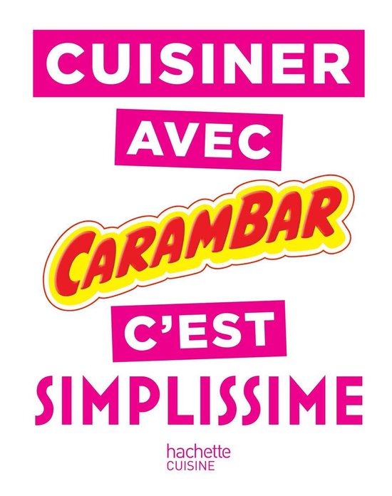 Cuisiner avec Carambar c'est SIMPLISSIME - cover