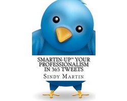 Smartin-Up Your Professionalism in 365 Tweets