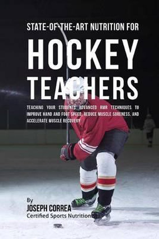State-Of-The-Art Nutrition for Hockey Teachers - cover