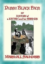 PUSSY BLACK FACE - The Adventures of a Mischievous Kitten and his Friends