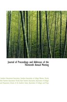 Journal of Proceedings and Addresses of the Thirteenth Annual Meeting