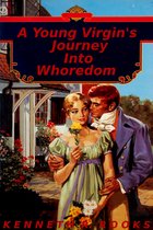 A Young Virgin's Journey Into Whoredom