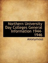 Northern University Day Colleges General Information 1944-1946