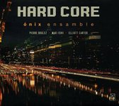 Hard Core: Pierre Boulez, Maki Ishii, Elliott Carter