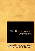 Ten Discourses on Orthodoxy