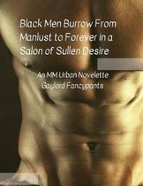 Black Men Burrow from Manlust to Forever in a Salon of Sullen Desire