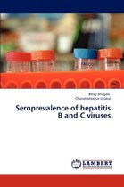 Seroprevalence of Hepatitis B and C Viruses