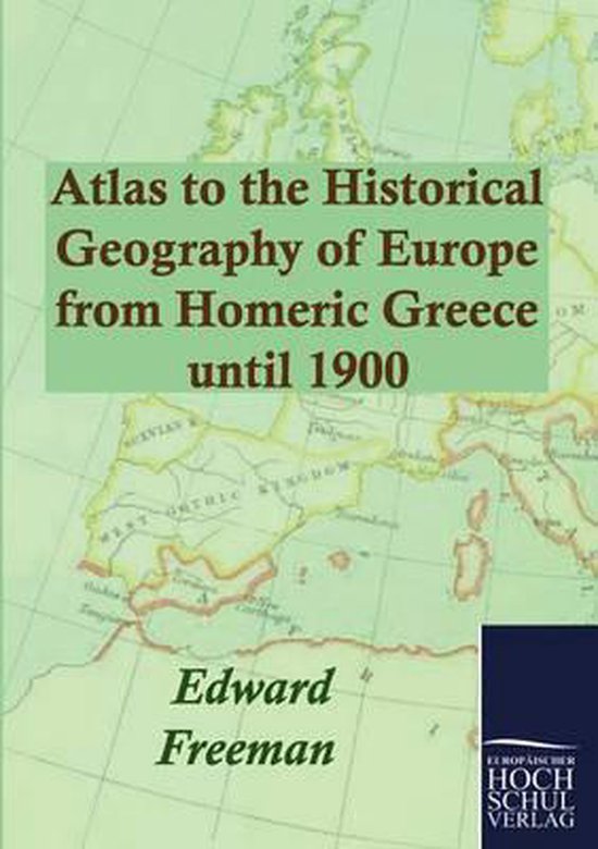 Atlas to the Historical Geography of Europe from Homeric Gre ... - cover