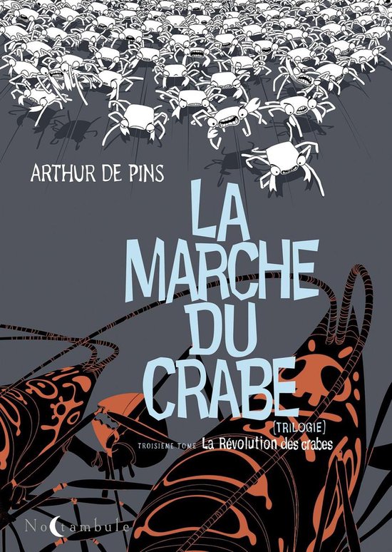 La Marche du crabe - La marche du crabe T03 - La révolution des crabes