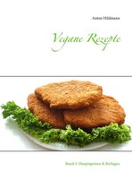 Über 275 beliebte und einfache Rezepte der veganen Küche. 3 - Vegane Rezepte