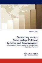 Democracy Versus Dictatorship