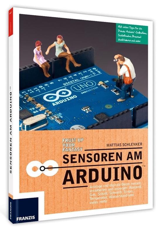 Sensoren am Arduino, Matthias Schlenker | 9783645603447 | Boeken | bol.com