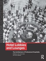 Interior Architecture - Hotel Lobbies and Lounges