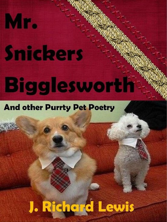 Mr. Snickers Bigglesworth And other Purrty Pet poetry - cover