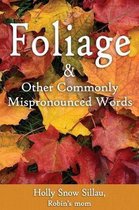 Foliage & Other Commonly Mispronounced Words