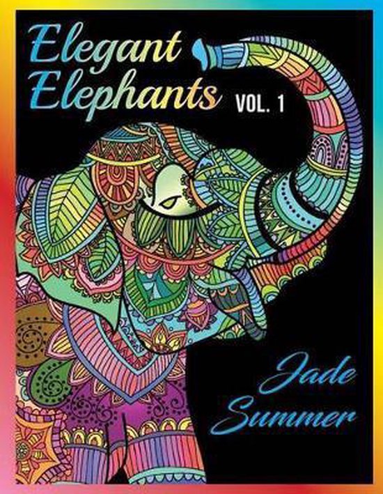 Cover van 'Elegant Elephants VOL. 1' van Jade Summer, met een kleurrijke olifant in gedetailleerd patroon.