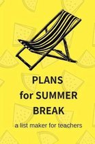 Plans for Summer Break