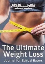 The Ultimate Weight Loss Journal for Ethical Eaters