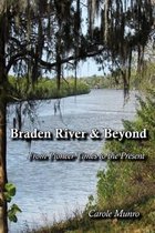 Braden River and Beyond