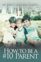 Omslag How to Be a #10 Parent