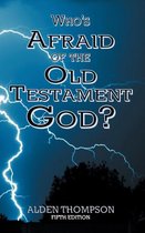 Who's Afraid of the Old Testament God?
