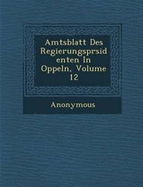 Amtsblatt Des Regierungspr Sidenten in Oppeln, Volume 12