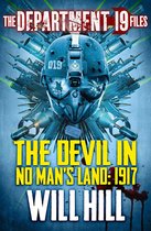 Department 19 - The Department 19 Files: The Devil in No Man’s Land: 1917 (Department 19)