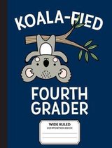 Koalafied Fourth Grader Wide Ruled Composition Book