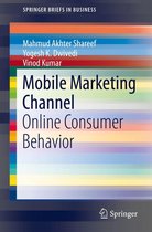 SpringerBriefs in Business - Mobile Marketing Channel