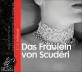 Hoffmann, E: Fräulein von Scudéri/2 CDs
