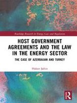 Routledge Research in Energy Law and Regulation - Host Government Agreements and the Law in the Energy Sector