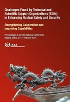 Proceedings Series- Challenges Faced by Technical and Scientific Support Organizations (TSOs) in Enhancing Nuclear Safety and Security