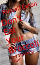 DeliveredOnline Guides - Don't Eat Your Broccoli: The Shocking Truth