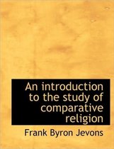 An Introduction to the Study of Comparative Religion