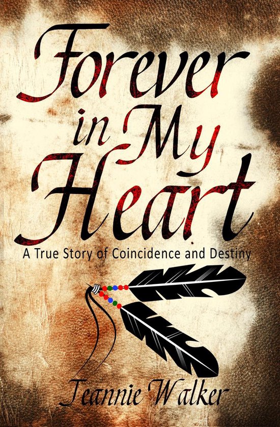 Couverture de livre 'Forever in My Heart' avec le texte 'A True Story of Coincidence and Destiny' et deux plumes.