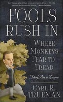 Fools Rush in Where Monkeys Fear to Tread