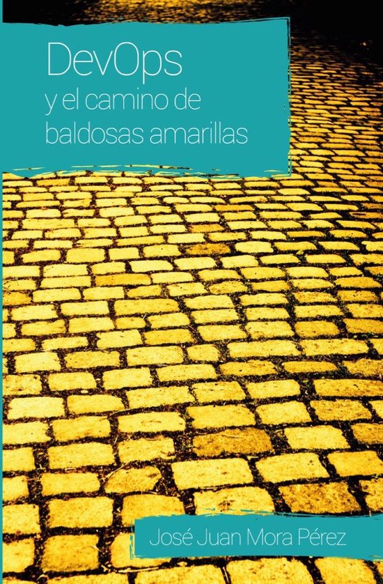 DevOps y el camino de baldosas amarillas