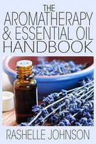 The Aromatherapy & Essential Oils Handbook