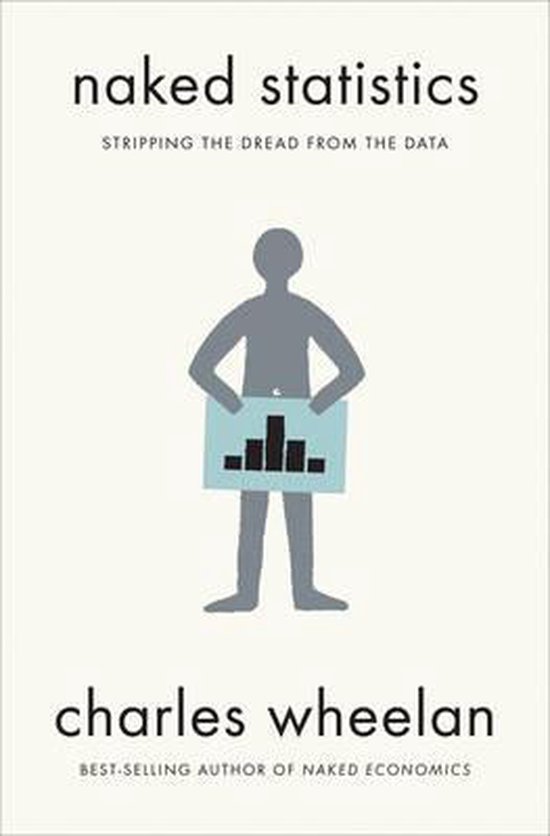 Naked Statistics: Stripping the Dread from the Data