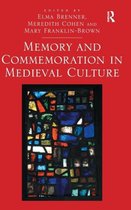 Memory And Commemoration In Medieval Culture