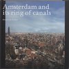 Amsterdam And Its Ring Of Canals