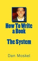 How to Write a Book - The System