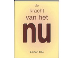 De kracht van het Nu