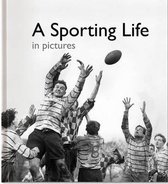 A Sporting Life in Pictures