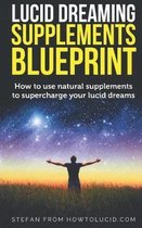 Lucid Dreaming Supplements Blueprint