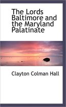 The Lords Baltimore and the Maryland Palatinate